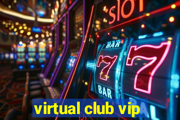 virtual club vip